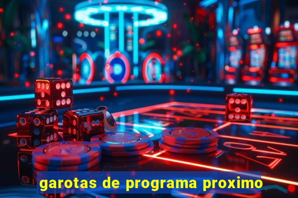 garotas de programa proximo